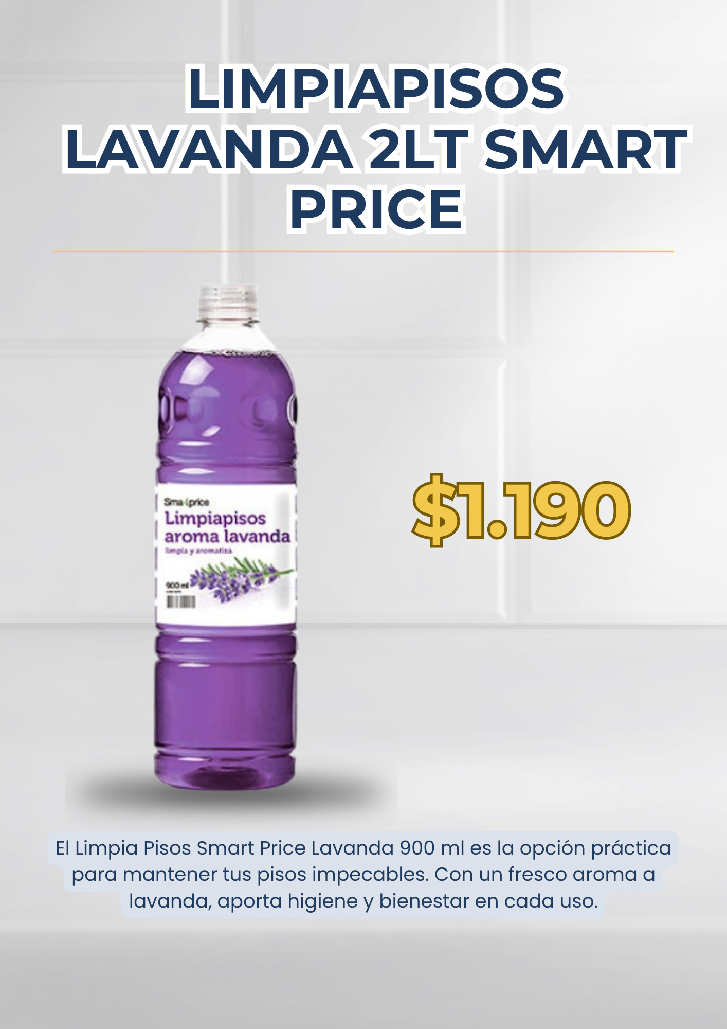 LIMPIAPISOS LAVANDA 900ML SMART PRICE